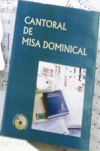 CANTORAL DE MISA DOMINICAL (LETRA Y M�SICA)