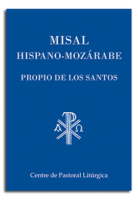 MISAL HISPANO-MOZARABE. PROPIO DE LOS SANTOS