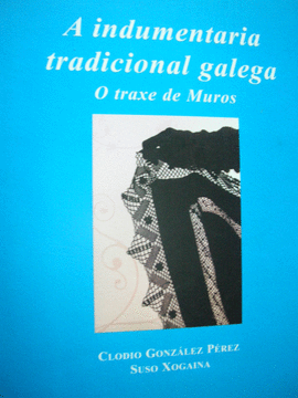 A INDUMENTARIA TRADICONAL GALEGA