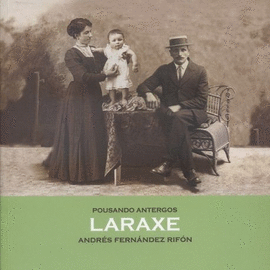 POUSANDO ANTERGOS. LARAXE