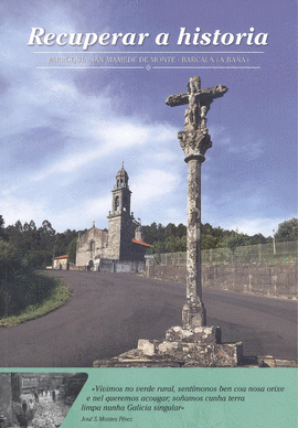 RECUPERAR A HISTORIA. PARROQUIA SAN MAMEDE DE MONTE-BARCALA