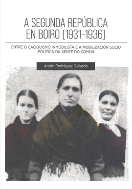 A SEGUNDA REPUBLICA EN BOIRO (1931-1936)