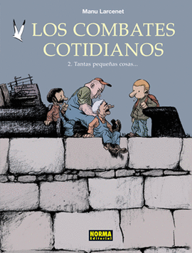 LOS COMBATES COTIDIANOS 02. TANTAS PEQUEAS COSAS...