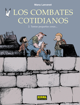LOS COMBATES COTIDIANOS 02. TANTAS PEQUE�AS COSAS...