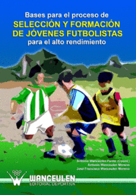 BASES PARA EL PROCESO DE SELECCI�N Y FORMACI�N DE J�VENES FUTBOLISTAS PARA EL AL