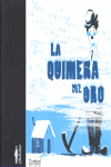 LA QUIMERA DEL ORO
