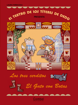EL TEATRO DE LOS TTERES DE DEDO PRESENTA... LOS TRES CERDITOS / EL GATO CON BOT