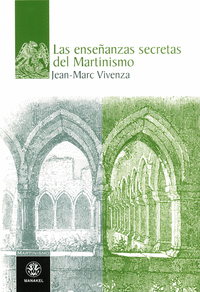 LAS ENSE�ANZAS SECRETAS DEL MARTINISMO