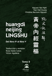 HUANGDI NEIJING LINGSHU. TOMO II (DEL LIBRO IV AL LIBRO V)