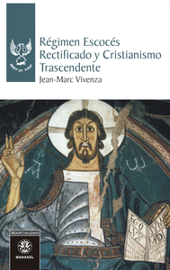 RGIMEN ESCOCS RECTIFICADO Y CRISTIANISMO TRASCENDENTE