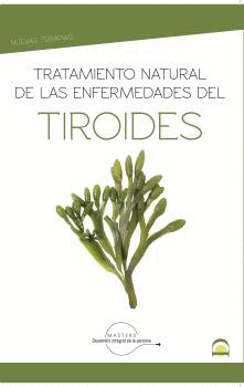 TRATAMIENTO NATURAL DE LAS ENFERMEDADES DEL TIROIDES