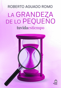 LA GRANDEZA DE LO PEQUE�O