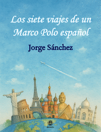 LOS SIETE VIAJES DE UN MARCO POLO ESPA�OL