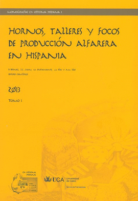 HORNOS, TALLERES Y FOCOS DE PRODUCCIN ALFARERA EN HISPANIA