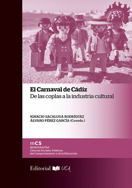EL CARNAVAL DE C�DIZ: DE LAS COPLAS A LA INDUSTRIA CULTURAL
