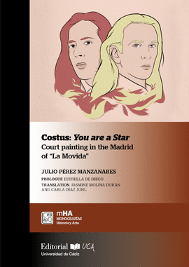 COSTUS: YOU ARE A STAR. COURT PAINTING IN THE MADRID OF ?LA MOVIDA