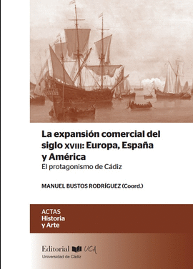 LA EXPANSI�N COMERCIAL DEL SIGLO XVIII: EUROPA, ESPA�A Y AM�RICA