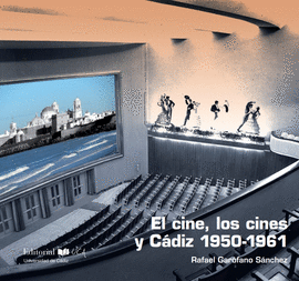 EL CINE, LOS CINES Y CDIZ