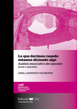 LO QUE DECIMOS CUANDO ESTAMOS DICIENDO ALGO. AN�LISIS ENUNCIATIVO DEL OPERADOR E