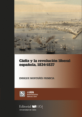 C�DIZ Y LA REVOLUCI�N LIBERAL ESPA�OLA 1834-1837