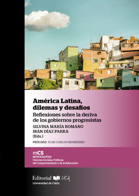 AM�RICA LATINA, DILEMAS Y DESAF�OS REFLEXIONES SOBRE LA DERIVA DE LOS GOBIERNOS
