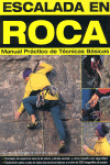ESCALADA EN ROCA MANUAL PRACTICO DE TECNICAS BASICAS