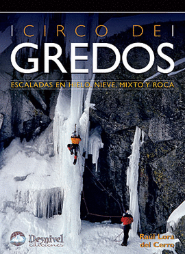 CIRCO DE GREDOS.ESCALADAS EN HIELO, NIEVE, MIXTO Y ROCA