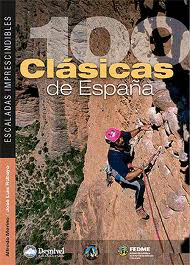 100 CLASICAS DE ESPA�A. ESCALADAS IMPRESCINDIBLES