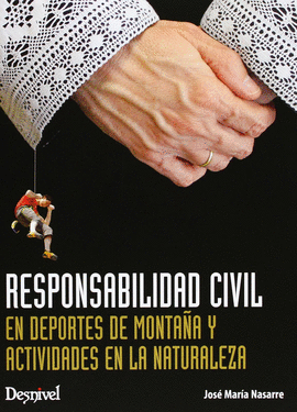 RESPONSABILIDAD CIVIL EN DEPORTES DE MONTA�A Y ACTIVIDADES NATURALES