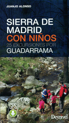 SIERRA DE MADRID CON NI�OS.25 EXCURSIONES POR GUADARRAMA