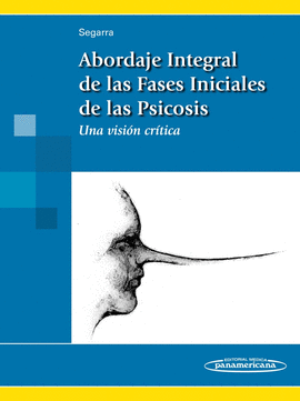 SEGARRA:ABORDAJE INTEGRAL FASES PSICOSIS