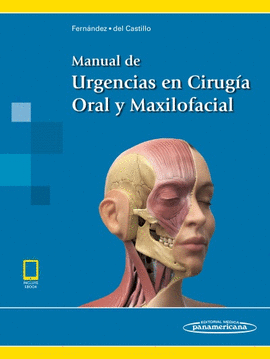 MANUAL DE URGENCIAS EN CIRUGA ORAL Y MAXILOFACIAL (INCLUYE EBOOK)