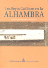 LOS REYES CAT�LICOS EN LA ALHAMBRA