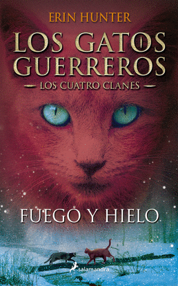 2.FUEGO Y HIELO:GATOS GUERREROS.(NARRATIVA JOVEN)