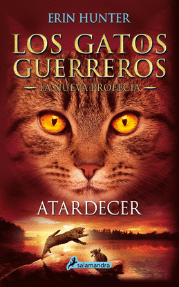 ATARDECER (LOS GATOS GUERREROS  LA NUEVA PROFEC�A 6)