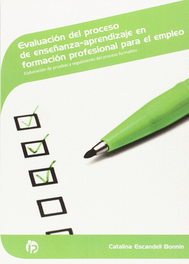 EVALUACI�N DEL PROCESO DE ENSE�ANZA-APRENDIZAJE EN FORMACI�N PROFESIONAL PARA EL EMPLEO