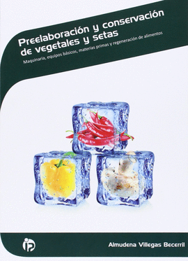 PREELABORACI�N Y CONSERVACI�N DE VEGETALES Y SETAS