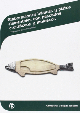 ELABORACIONES B�SICAS Y PLATOS ELEMENTALES CON PESCADOS, CRUST�CEOS Y MOLUSCOS