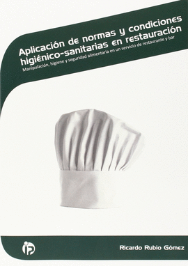 APLICACI�N DE NORMAS Y CONDICIONES HIGI�NICO-SANITARIAS EN RESTAURACI�N