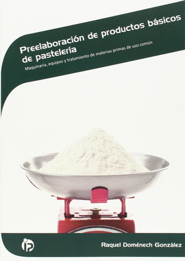 PREELABORACI�N DE PRODUCTOS B�SICOS DE PASTELER�A