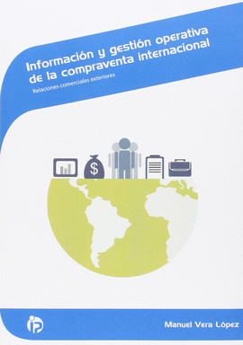 INFORMACI�N Y GESTI�N OPERATIVA DE LA COMPRAVENTA INTERNACIONAL