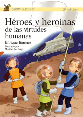 HROES Y HERONAS DE LAS VIRTUDES HUMANAS
