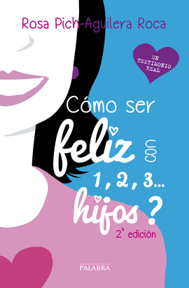 �C�MO SER FELIZ CON 1, 2, 3... HIJOS?