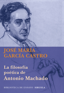 LA FILOSOFA POTICA DE ANTONIO MACHADO