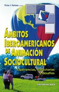 AMBITOS IBEROAMERICANOS DE ANIMACI�N SOCIOCULTURAL