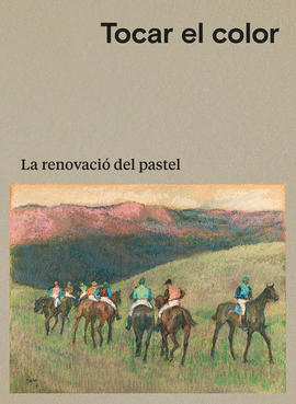 TOCAR EL COLOR. LA RENOVACI� DEL PASTEL