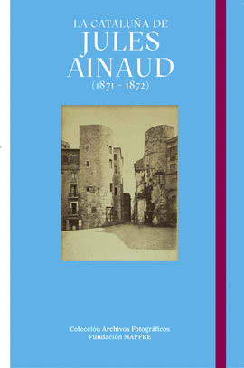 LA CATALU�A DE JULES AINAUD (1871 - 1872)