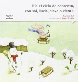 R�E EL CIELO DE CONTENTO, CON SOL, LLUVIA, NIEVE O VIENTO