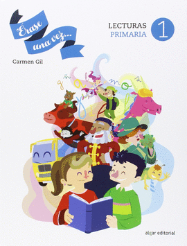 ERASE UNA VEZ 1. CUADERNO COMPRENSIN LECTORA. PRIMARIA