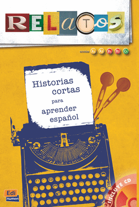 RELATOS HISTORIAS CORTAS PARA APRENDER ESPA�O